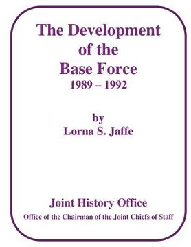 portada The Development of the Base Force, 1989 - 1992 (en Inglés)