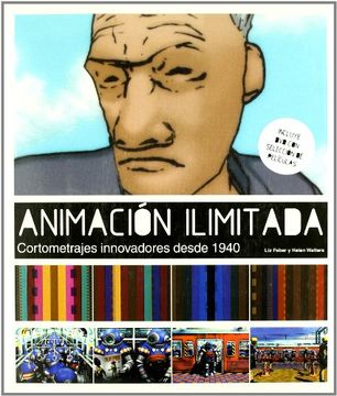 portada Animación Ilimitada: Cortometrajes Innovadores Desde 1940 [Nov 26, 2004] Faber, liz and Walters, Helen (in Spanish)