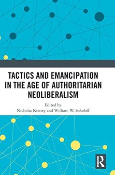 portada Tactics and Emancipation in the age of Authoritarian Neoliberalism (en Inglés)