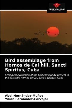 portada Bird assemblage from Hornos de Cal hill, Sancti Spíritus, Cuba (en Inglés)
