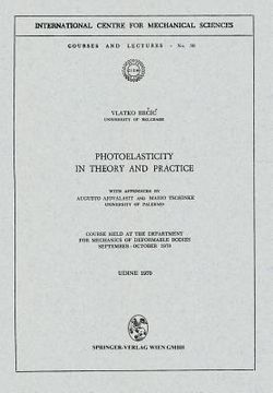 portada photoelasticity in theory and practice: course held at the department for mechanics of deformable bodies, september - october 1970 (in English)