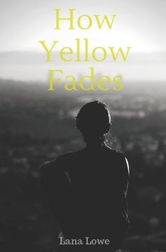 portada How Yellow Fades (en Inglés)