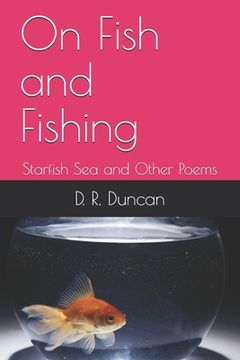 portada On Fish and Fishing: Starfish Sea and Other Poems (en Inglés)