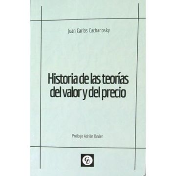 portada HISTORIA DE LAS TEORIAS DEL VALOR Y DEL PRECIO (in Spanish)