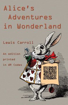 portada Alice's Adventures in Wonderland: An Edition Printed in qr Codes (in English)