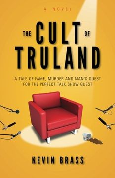 portada The Cult of Truland: A Tale of Fame, Murder and Man's Quest for the Perfect Talk Show Host