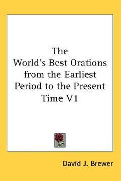 portada the world's best orations from the earliest period to the present time v1 (in English)