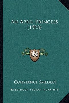 portada an april princess (1903) (in English)