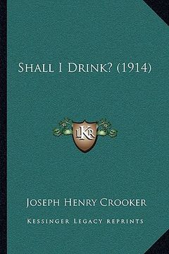 portada shall i drink? (1914) (in English)