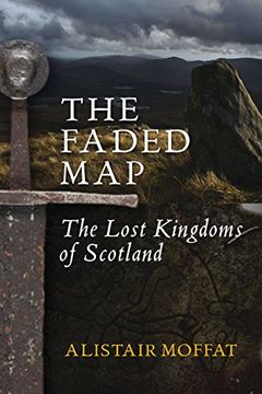 portada the faded map: lost kingdoms of scotland (en Inglés)