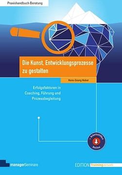 portada Die Kunst, Entwicklungsprozesse zu Gestalten. Erfolgsfaktoren in Coaching, Führung und Prozessbegleitung (in German)