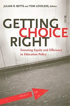 portada Getting Choice Right: Ensuring Equity and Efficiency in Education Policy (en Inglés)
