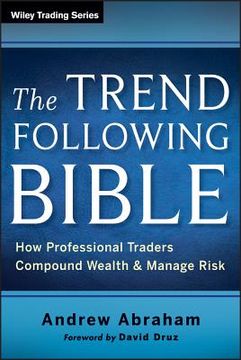 portada the trend following bible: how professional traders compound wealth and manage risk (en Inglés)