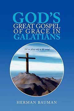 portada God's Great Gospel of Grace in Galatians (in English)