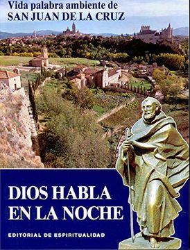 portada Dios Habla en la Noche: Vida de san Juan de la Cruz (in Spanish)