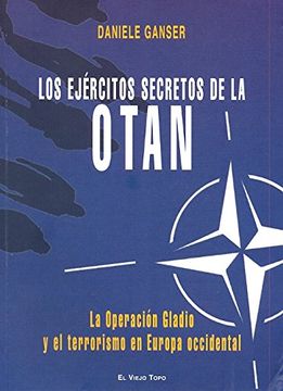 portada Los Ejércitos Secretos de la Otan: La Operación Gladio y el Terrorismo en Europa Occidental (in Spanish)