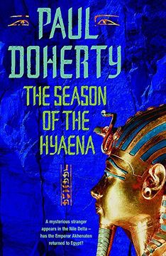 portada The Season of the Hyaena (Akhenaten Trilogy, Book 2): A Twisting Novel of Intrigue, Corruption and Secrets (Egyptian Pharaoh Trilogy 2) (en Inglés)