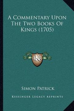 portada a commentary upon the two books of kings (1705) (en Inglés)