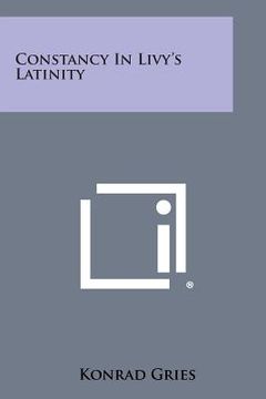 portada Constancy in Livy's Latinity