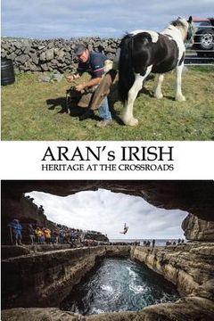 portada ARAN's IRISH Heritage at the Crossroads (en Inglés)