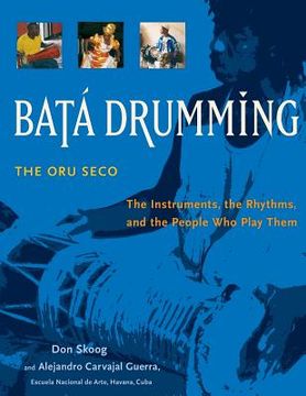 portada Bata Drumming: The Instruments, The Rhythms, And The People Who Play Them (en Inglés)