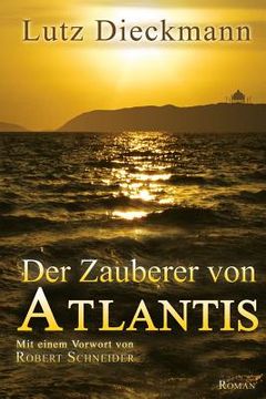 portada Der Zauberer von Atlantis: Mit einem Vorwort von Robert Schneider (en Alemán)