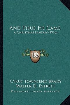 portada and thus he came: a christmas fantasy (1916)