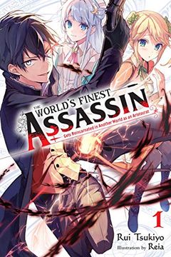 portada The World'S Finest Assassin Gets Reincarnated in Another World, Vol. 1 (Light Novel) (World'S Finest Assassin Gets Reincarnated in Another World as an Aristocrat) (en Inglés)