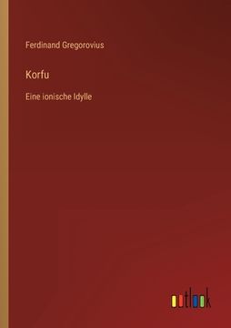 portada Korfu: Eine ionische Idylle (in German)