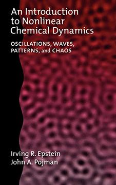 portada An Introduction to Nonlinear Chemical Dynamics: Oscillations, Waves, Patterns, and Chaos (Topics in Physical Chemistry) (in English)