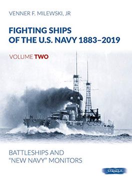 portada Fighting Ships of the U.S. Navy 1883-2019: Volume 2 - Battleships and "New Navy" Monitors