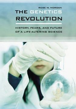 portada The Genetics Revolution: History, Fears, and Future of a Life-Altering Science (en Inglés)