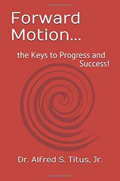 portada Forward Motion. The Keys to Progress and Success! (en Inglés)