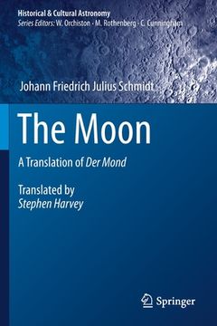 portada The Moon: A Translation of der Mond (Historical & Cultural Astronomy) (in English)