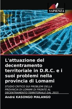 portada L'attuazione del decentramento territoriale in D.R.C. e i suoi problemi nella provincia di Lomami (en Italiano)