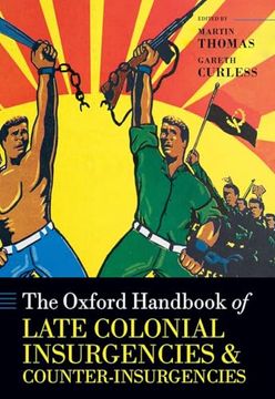 portada The Oxford Handbook of Late Colonial Insurgencies and Counter-Insurgencies (Oxford Handbooks) (en Inglés)