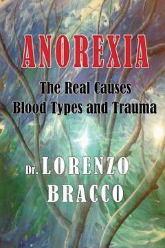portada Anorexia: The Real Causes: Blood Types and Trauma