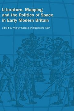 portada Literature, Mapping, and the Politics of Space in Early Modern Britain (en Inglés)
