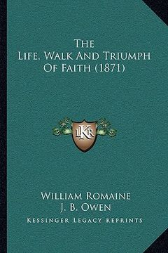 portada the life, walk and triumph of faith (1871) (in English)