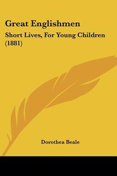portada great englishmen: short lives, for young children (1881) (en Inglés)