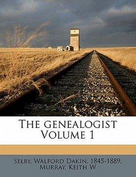 portada the genealogist volume 1 (en Inglés)
