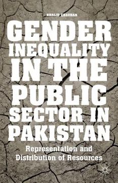 portada Gender Inequality in the Public Sector in Pakistan: Representation and Distribution of Resources