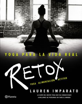 portada Yoga Para la Vida Real. Retox: Yoga. Alimentación. Actitud (in Spanish)