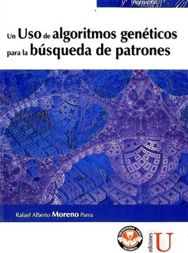 portada Un uso de Algoritmos Genéticos Para la Búsqueda de Patrones (in Spanish)