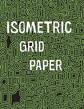portada Isometric Grid Paper: 1 (en Inglés)