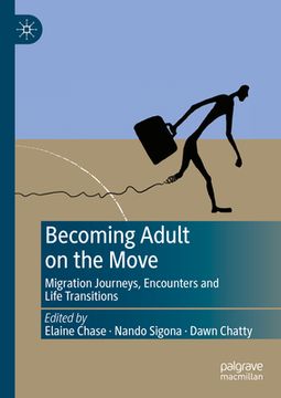 portada Becoming Adult on the Move: Migration Journeys, Encounters and Life Transitions (in English)