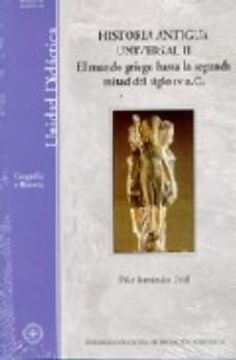portada Historia Antigua Universal ii; El Mundo Griego Hasta la Segunda m Itad del Siglo iv A. C.