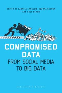 portada Compromised Data: From Social Media to Big Data (in English)