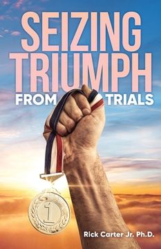 portada Seizing Triumph From Trials (en Inglés)