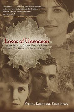 portada Lover of Unreason: Assia Wevill, Sylvia Plath's Rival and ted Hughes' Doomed Love (en Inglés)